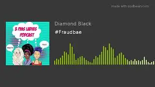 #Fraudbae