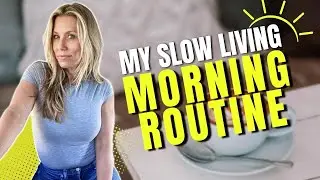 My High Vibe Morning Routine For Slow Living