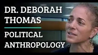 Simulation | AAA #291 Dr. Deborah Thomas - Political Anthropology