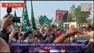 PDP workers of R.S Pura warmly welcomed Mehbooba Mufti