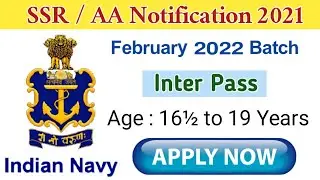 Indian Navy SSR / AA Notification 2021 | Feb 2022 Batch | Latest Defence Jobs 2021