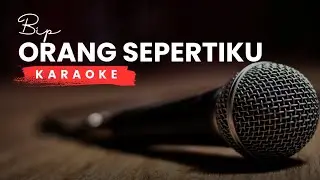 Orang Sepertiku &ndash; BIP | Karaoke HQ Audio Slow Rock Version | Instrumental + Lyrics