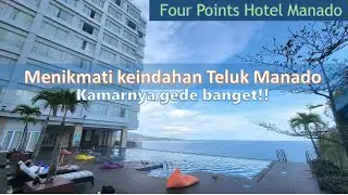 VIEWNYA CAKEP, KAMARNYA GEDE!! Hotel Four  Points by Sheraton Manado