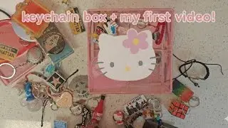 keychain(random) box + first video!