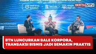 BTN Luncurkan Bale Korpora, Bikin Transaksi Bisnis Semakin Praktis | Beritasatu