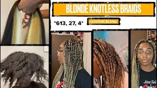 HOW TO | ✨CUSTOM BLEND BLONDE KNOTLESS BRAIDS TUTORIAL✨ detailed*