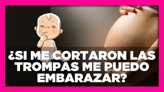 Si me cortaron las trompas, ¿Aún puedo embarazarme? | Dra. Katy