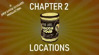 Bendy And The Ink Machine | Chapter 2 Bacon Soup Locations