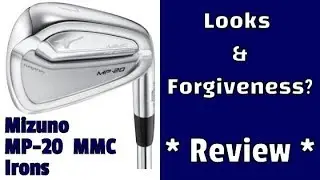 Mizuno MP-20 MMC Irons | Review | Looks & Forgiveness?