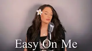 Adele - Easy On Me - (Cover By Alani Claire)