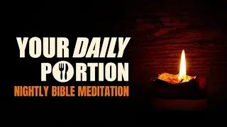Who Is Watching Over Us? | Under God&rsquo;s Watchful Care | Nightly Bible Meditation