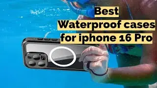 Best Waterproof Cases for iPhone 16 Pro: Our Picks