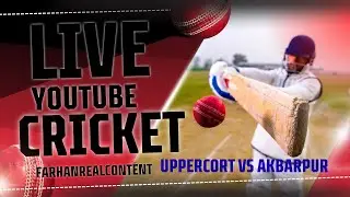Uppercort VS Akbarpur live Full match Day 12  live stream Farhanrealcontent