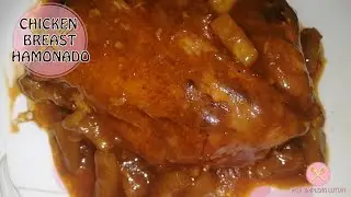 HOW TO COOK Chicken Breast Hamonado | How to cook Chicken Hamonado | CHICKEN HAMONADO RECIPE