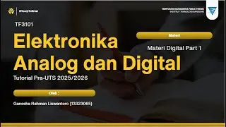 [Tutorial] TF2105 Elektronika Analog dan Digital | Materi Digital Part 1 2025/2026