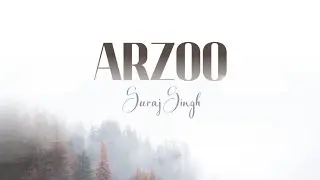 ARZOO | SURAJ SINGH | PROD. BY SUEDE