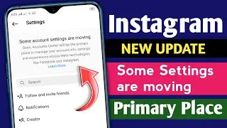 Instagram new update | Primary Place settings | Instagram Some accounts settings are moving