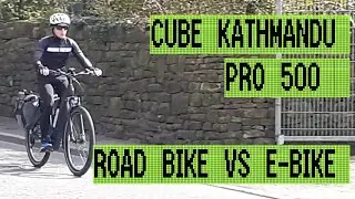 Cube Kathmandu Pro 500 (Road Bike VS E-Bike)