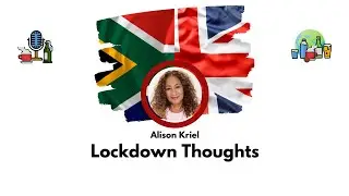 GBEI - Lockdown Thoughts - Alison Kriel