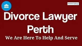 Divorce Lawyer Perth | Legal Family lawyers | Call us