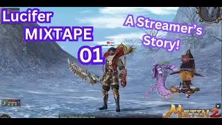 Metin2 LUCIFER MIXTAPE 01 - A Streamer's Journey [Streamhighlights]