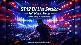 ST12 DJ Live Session &ndash; Full Music Remix