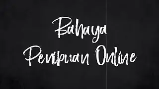 Bahaya Penipuan Online &mdash; Tugas Video Bahasa Indonesia (Wildania Elwandira. 9.3)