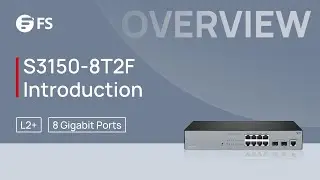 S3150-8T2F L2+ Ethernet Fanless Enterprise Switch Overall Introduction | FS