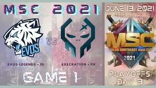 EVOS (ID) VS EXE (PH) [GAME 1] EVOS LEGENDS VS EXECRATION | JUNE 13 MSC 2021 | LBC 💡