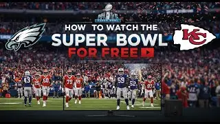 How To Watch The Superbowl 2025 For Free On Your TV Phone Tablet | No Cable Required