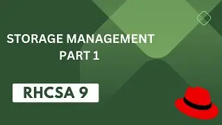 RHCSA9 Storage Management Basics Part 1: Mastering Essential Concepts