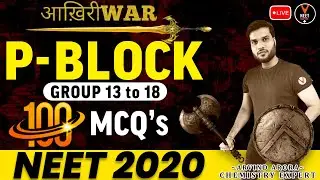 P Block Elements (Group 13-18)| 100 NEET Question |NEET 2023 Preparation |NEET Chemistry |Arvind sir