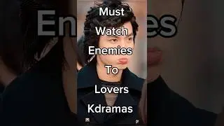 Must Watch Enemies To Lovers Korean Dramas #boysoverflowers #niceguy #kdrama