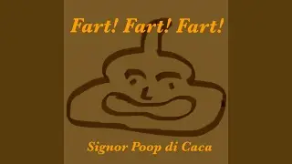 Fart! Fart! Fart!