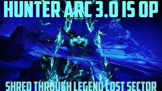 New OP Hunter Arc 3.0 Build In Legend Lost Sector | Season Of The Plunder