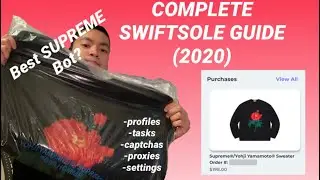 Swiftsole Tutorial - The Best Value SUPREME Bot? - Complete Walkthrough/Setup