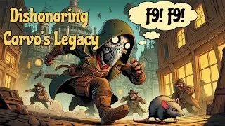 GameSing | Dishonoring Corvo&rsquo;s Legacy | Gaming Inspired Music