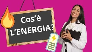 Cos'&egrave; l'energia? - Chimica, spiegazione super facile
