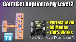 ZOHD Kopilot Lite • Level Flight not Working?? EdgeTX and TX16s can solve it 100%