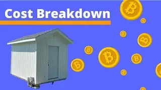 Cost Breakdown of my Bitcoin Mining Shed