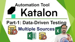 Урок автоматизации Katalon - 27 | Тестирование на основе данных с использованием нескольких источ...