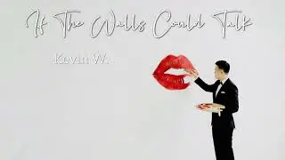 If The Walls Could Talk