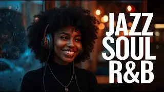 Winter Warmth Smooth Jazz Soul R&B ❄️ Soulful Relaxing Jazz #540