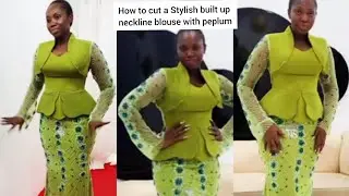 How to cut a Stylish built up neckline peplum top 
