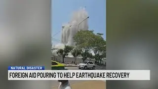 Foreign aid pouring to help earthquake recovery