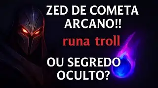 Zed de Cometa Arcano: runa troll ou segredo oculto? ⚔️