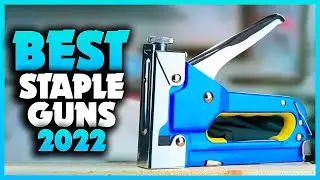 Top 5 Best Staple Guns You can Buy Right Now [2023]