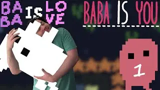 WE ARE SO BABA RIGHT NOW -- Let's Play Baba Is You Pt.1