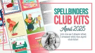 Spellbinders April 2025 Club Kits Card Share