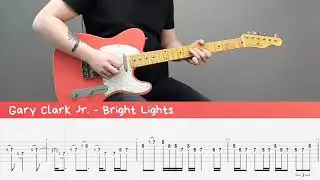 Gary Clark Jr. - Bright Lights (with TAB)